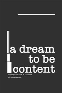 A dream to be content