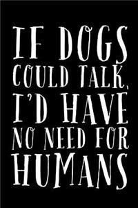 If Dogs Could Talk