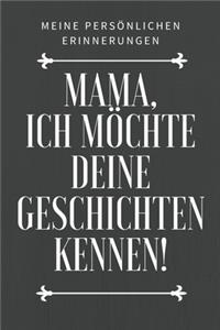 Mama, ich möchte deine Geschichte kennen
