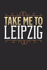 Take Me To Leipzig