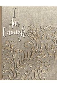 I Am Enough - The World is Big Enough for Me