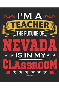 I'm a Teacher The Future of Nevada Is In My Classroom