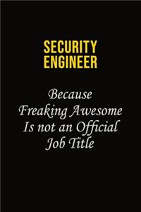 Security Engineer Because Freaking Awesome Is Not An Official Job Title