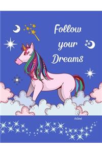Follow Your Dreams Notebook