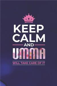 Keep Calm and Umma Will Take Care of It
