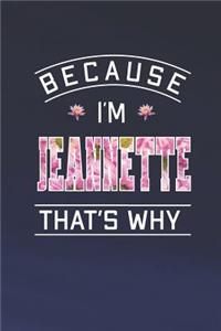 Because I'm Jeannette That's Why