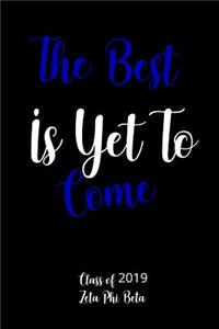 The Best Is Yet To Come Class of 2019 Zeta Phi Beta