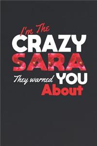 I'm The Crazy Sara They Warned You About