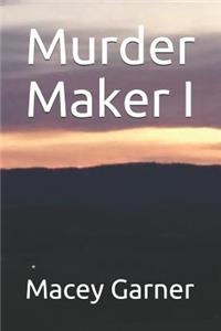 Murder Maker I