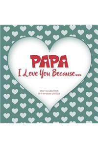 Papa, I Love You Because