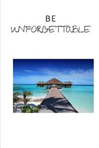 Be Unforgettable