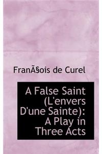 A False Saint (L'Envers D'Une Sainte)