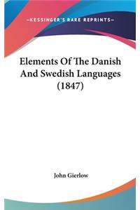 Elements Of The Danish And Swedish Languages (1847)