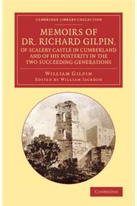 Memoirs of Dr Richard Gilpin, of Scaleby Castle in Cumberland