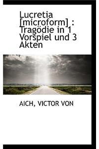 Lucretia [Microform]