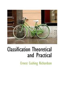 Classification Theoretical and Practical