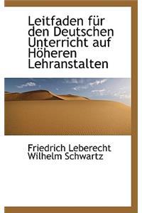 Leitfaden F R Den Deutschen Unterricht Auf H Heren Lehranstalten