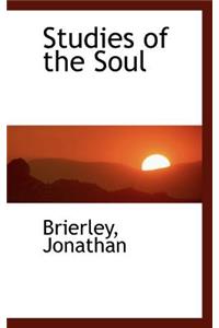 Studies of the Soul