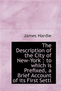 The Description of the City of New-York