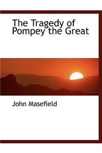 The Tragedy of Pompey the Great