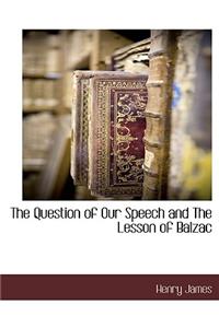 The Question of Our Speech and the Lesson of Balzac