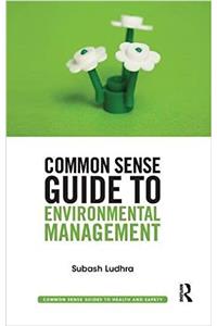 Common Sense Guide to Environmental Management