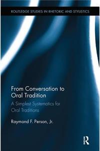 From Conversation to Oral Tradition: A Simplest Systematics for Oral Traditions