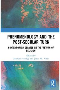 Phenomenology and the Post-Secular Turn