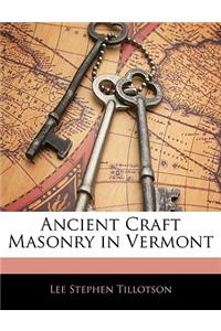 Ancient Craft Masonry in Vermont