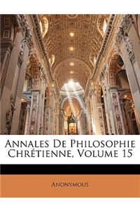 Annales de Philosophie Chrétienne, Volume 15