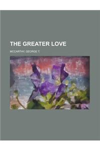 The Greater Love