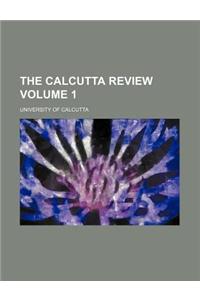 The Calcutta Review Volume 1