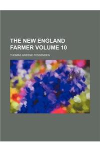 The New England Farmer Volume 10