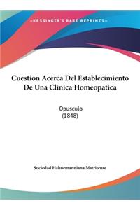 Cuestion Acerca del Establecimiento de Una Clinica Homeopatica