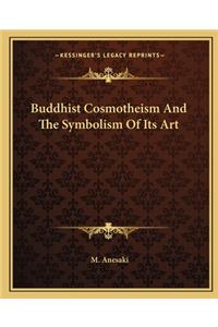 Buddhist Cosmotheism and the Symbolism of Its Art