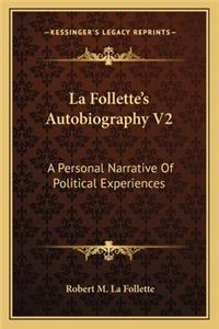 La Follette's Autobiography V2