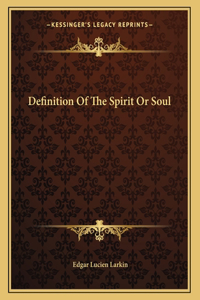 Definition of the Spirit or Soul