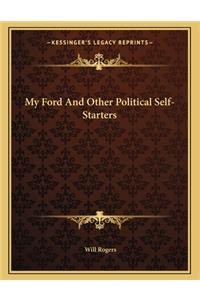 My Ford and Other Political Self-Starters