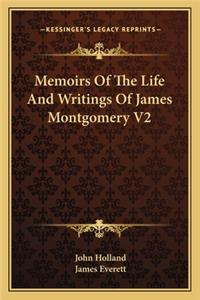 Memoirs of the Life and Writings of James Montgomery V2