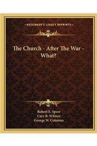 Church - After the War - What?