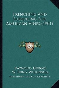 Trenching and Subsoiling for American Vines (1901)