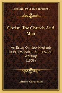 Christ, the Church and Man