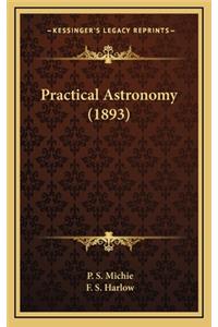 Practical Astronomy (1893)