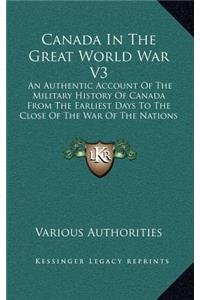 Canada in the Great World War V3