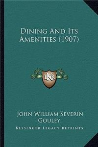 Dining And Its Amenities (1907)