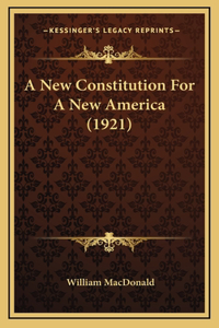 A New Constitution for a New America (1921)