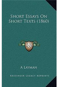 Short Essays On Short Texts (1860)