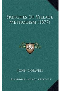 Sketches of Village Methodism (1877)