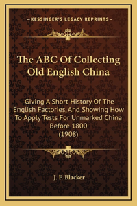The ABC Of Collecting Old English China
