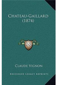 Chateau-Gaillard (1874)